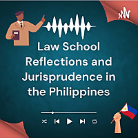 Law School Reflections and Jurisprudence in the Philippines