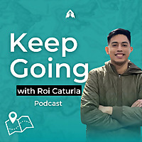 Keep Going with Roi Caturla
