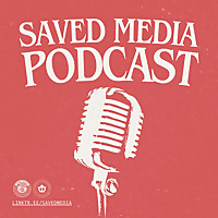 SAVED Media Podcast