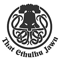 That Cthulhu Jawn