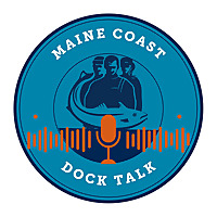Maine Coast Dock Talk