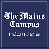 Maine Campus Podcast Series