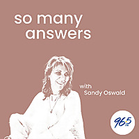 So Many Answers With Sandy Oswald
