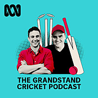 The Grandstand Cricket Podcast