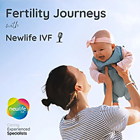Fertility Journeys with Newlife IVF