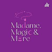 Madame, Magic and More by Raiz and Mia