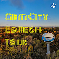 Gem City Ed Tech Talk