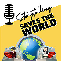 Storytelling Saves the World