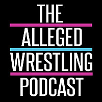 The Alleged Wrestling Podcast