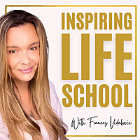 Inspiring Life School Podcast