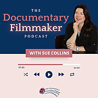 The Documentary Filmmaker Podcast