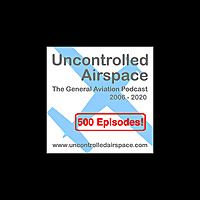 Uncontrolled Airspace: General Aviation Podcast