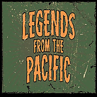Legends From The Pacific