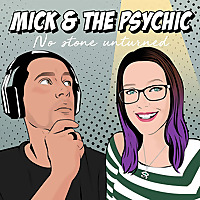 Mick & the Psychic
