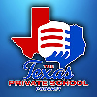 Texas Private School Podcast