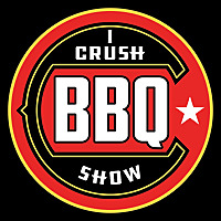 I Crush BBQ Show
