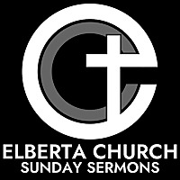 Elberta Church Sunday Sermons