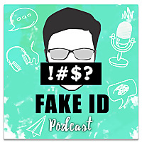 Fake Id Podcast