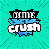 Creators That Crush