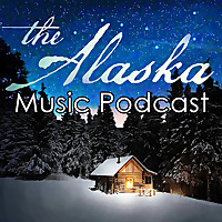 The Alaska Music Podcast