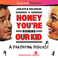 Honey You're Ruining Our Kid