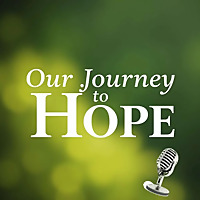 Our Journey to Hope