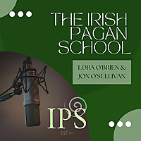 The Irish Pagan School Podcast