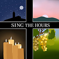 The Liturgy of the Hours: Sing the Hours