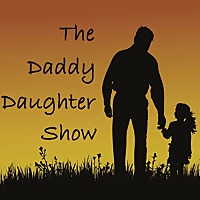 The Daddy Daughter Show!