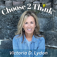 Choose 2 Think: A Christian Podcast about the Bible, the Brain, and Renewing Your Mind