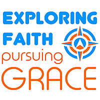 Exploring Faith, Pursuing Grace