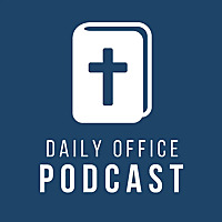Daily Office Podcast