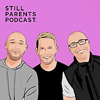Still Parents Podcast