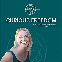 Curious Freedom with Kirsty Farrugia & friends