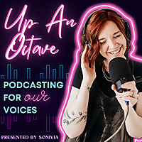 Podcasting Up An Octave