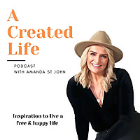 A Created Life - with Amanda St John