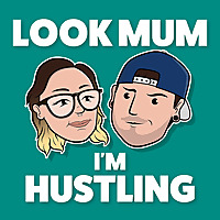 Look Mum I'm Hustling