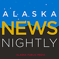 Alaska News Nightly - Alaska Public Media