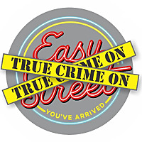 True Crime on Easy Street