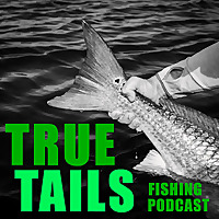 True Tails Fishing Podcast