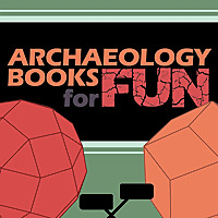 Archaeology Books for Fun