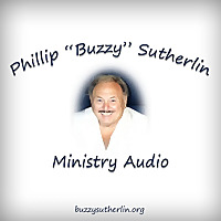 Buzzy Sutherlin Ministry Audio