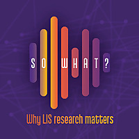 So What? Library and Information Science Podcast