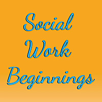 Social Work Beginnings