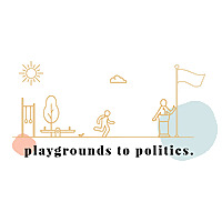 Playgrounds to Politics