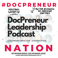 The DocPreneur Leadership Podcast