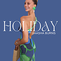 HOLIDAY with Saasha Burns