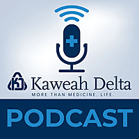 Kaweah Health Podcast