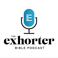 Exhorter Podcast