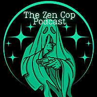 The Zen Cop Podcast